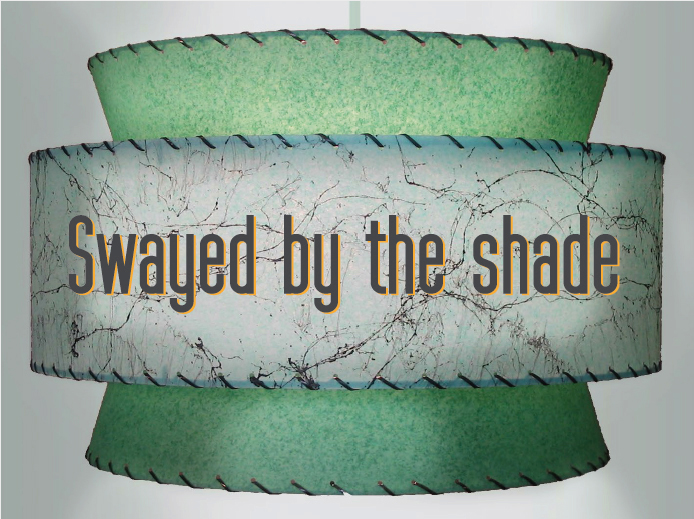 Swayed by the Shade
